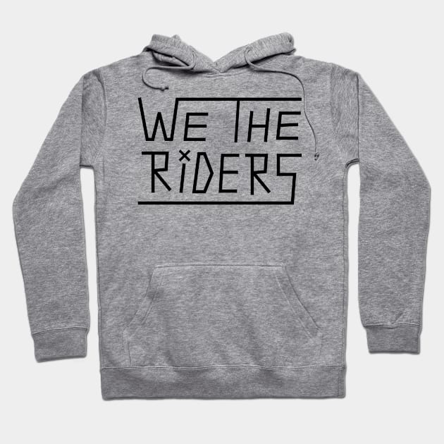 We The Riders Hoodie by ZOO RYDE